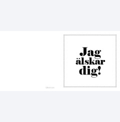 Jag �lskar dig!