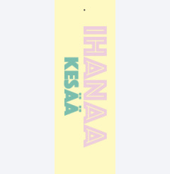 Ihanaa kes��